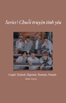 Serious | Chuỗi Truyện Tình Yêu 