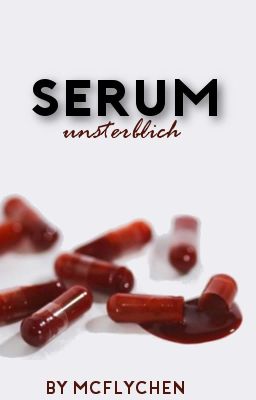 Serum - unsterblich