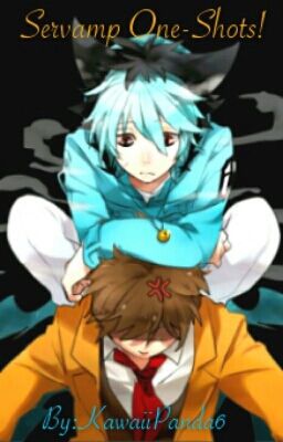 || Servamp One-Shots! ||