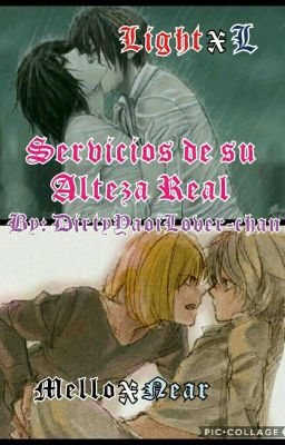 Servicios De Su Alteza Real [Death Note (LightxL & NearxMello) Yaoi Fanfic]