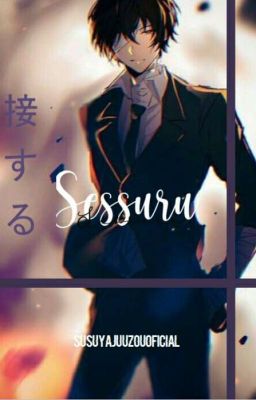 ⏳Sessuru⏳ - Dazai Osamu✔