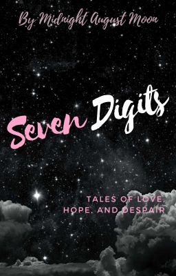 Seven Digits: Tales of Love, Hope, and Despair | MJ Fan Fiction