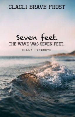 «Seven Feet. The wave was seven feet» 