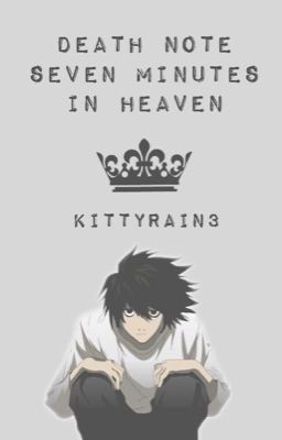 Seven Minutes In Heaven : Death Note