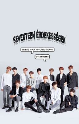 Seventeen érdekességek