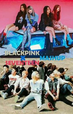 seventeen x blackpink 