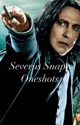 Severus Snape Oneshots