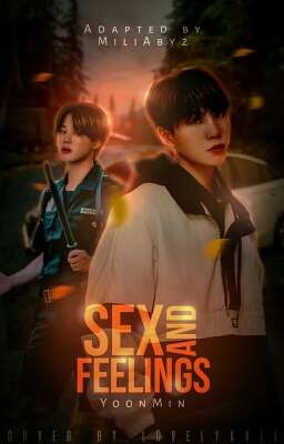 Sex and feeling ᝰ YoonMin [ADAPTACIÓN]