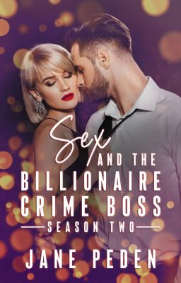 Sex and the Billionaire Crime Boss - Season 2