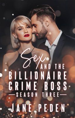 Sex and the Billionaire Crime Boss - Season 3