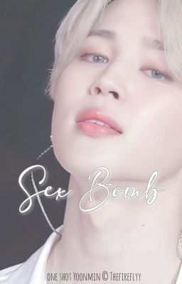 SEX BOMB༉ ||YoonMin OS✅