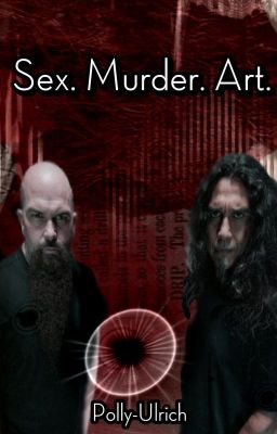 Sex. Murder. Art. (Slayer, Tomerry)