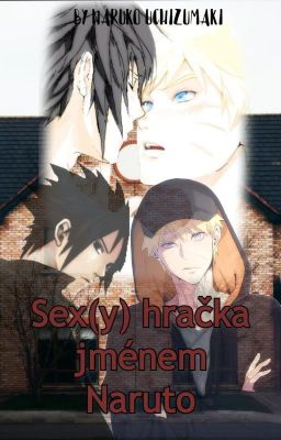 Sex(y) hračka jménem Naruto [SasuNaru] ✓