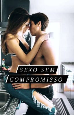 Sexo Sem Compromisso 