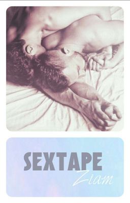 Sextape ~ Ziam