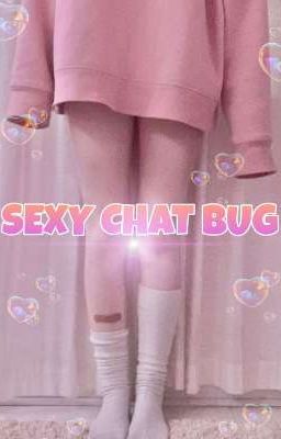 SEXY CHAT BUG