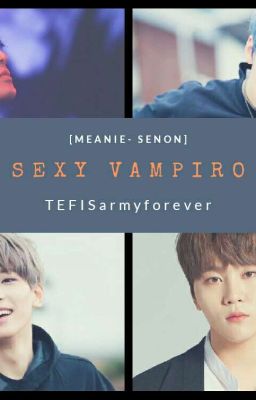 Sexy Vampiro [MEANIE~SENON]