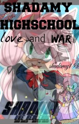 shadamy highschool love and war