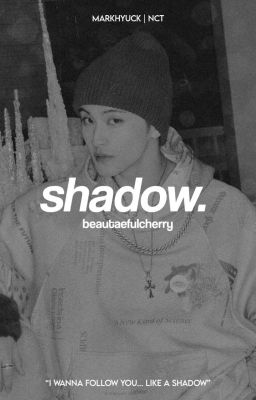 Shadow || Markhyuck ✅