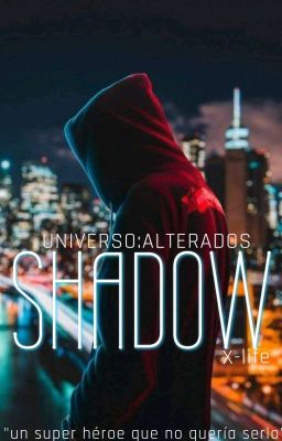 Shadow.|Spin-off:Saga:Alterados|