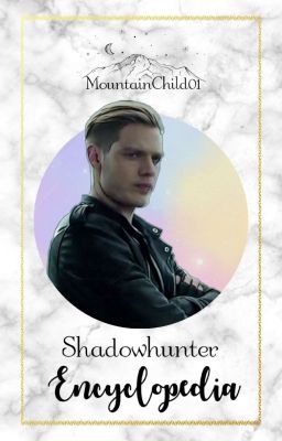 [Shadowhunter] Encyclopedia