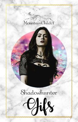 [Shadowhunter] GIFs