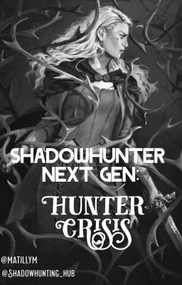 Shadowhunter Nex Gen: The Hunter Crisis