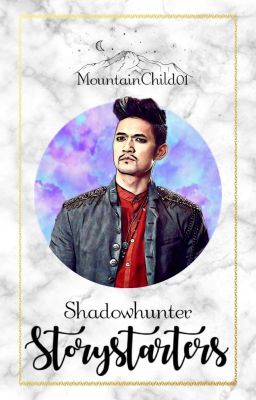 [Shadowhunter] Storystarters