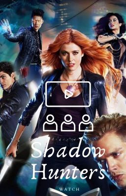 shadowhunters watch