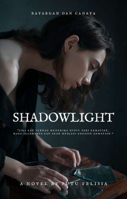 Shadowlight: Bayangan dan Cahaya [ ON GOING ]