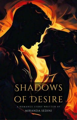 Shadows of Desire