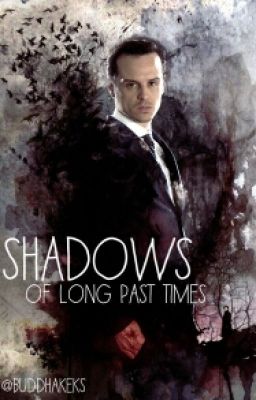 Shadows of long past times (Johnlock)