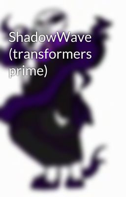 ShadowWave (transformers prime)