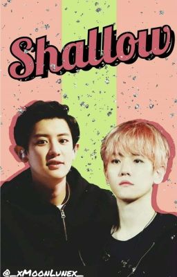 Shallow | ChanBaek 