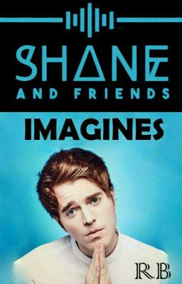 SHANE AND FRIENDS IMAGINES