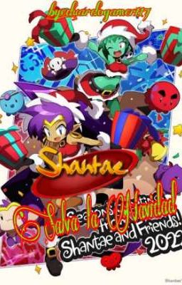 Shantae: Salva la Navidad(Especial navideño)