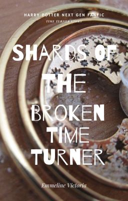 Shards Of The Broken Time Turner