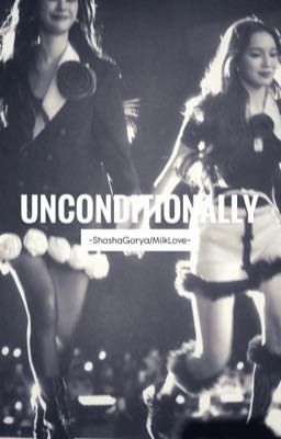 [ShashaGorya/MilkLove] UNCONTIONALLY