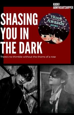 Shasing You In The Dark (Kookv) OneShot