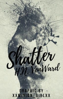 Shatter  ✔ #TheWattys2017