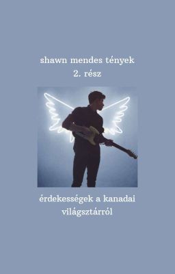 Shawn Mendes tények 2.0 ✿