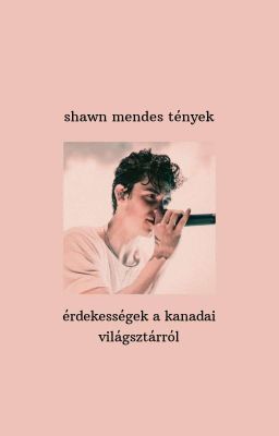 Shawn Mendes tények ✰