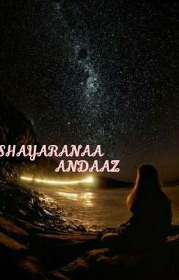 SHAYARANAA ANDAAZ