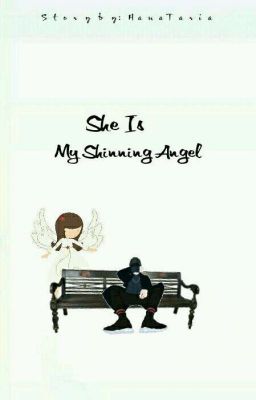 She Is My Shinning Angel