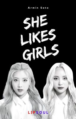 she likes girls | lipsoul (2024's remake version)