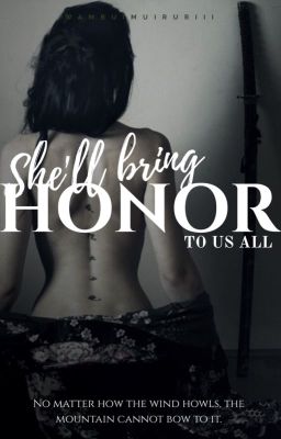 She'll Bring Honor To Us All (BWWM) ✓