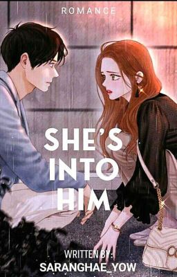 She's Into Him [ BOOK 1 ]