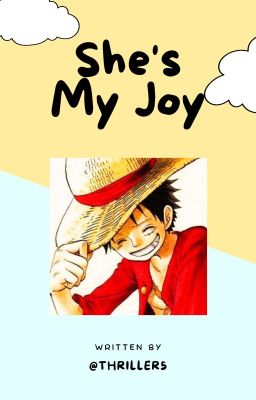 She's My Joy | Luffy X Chubby! Reader