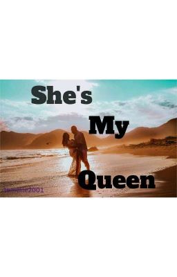 SHE'S MY QUEEN 