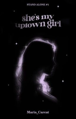 She's my Uptown Girl (Stand Alone #2)